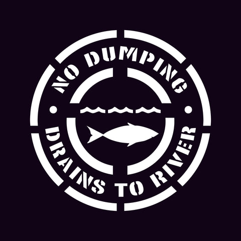 8" No Dumping - Drains to River - Plastic Stencil (Live Fish)