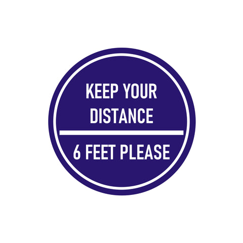 FLOOR DECAL - 12" ROUND - 6 FT - KEEP YOUR DISCTANCE