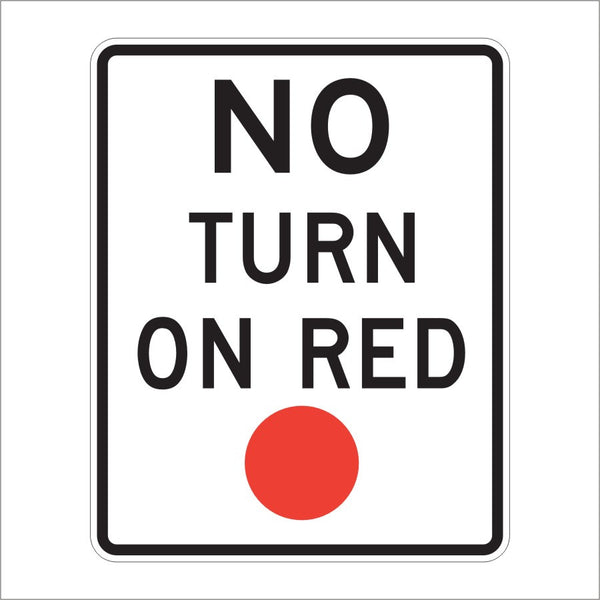 R10-11 NO TURN ON RED SIGN – Main Street Signs, Athaco Inc.