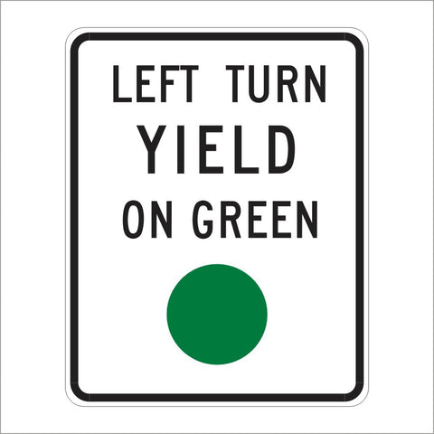 R10-12 LEFT TURN YEILD ON GREEN SIGN