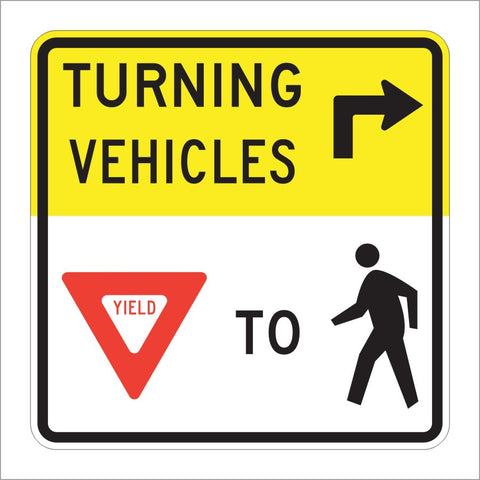 R10-15 TURNING VEHICLES YEILD TO PEDESTRIANS SIGN