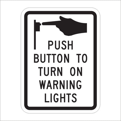 R10-25 PUSH BUTTON TO TURN ON WARNING LIGHTS SIGN