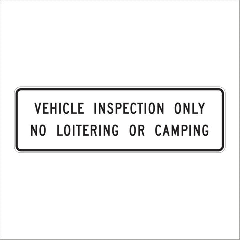 S22-1 (CA) VEHICLE INSPECTION ONLY NO LOITERING OR CAMPING SIGN