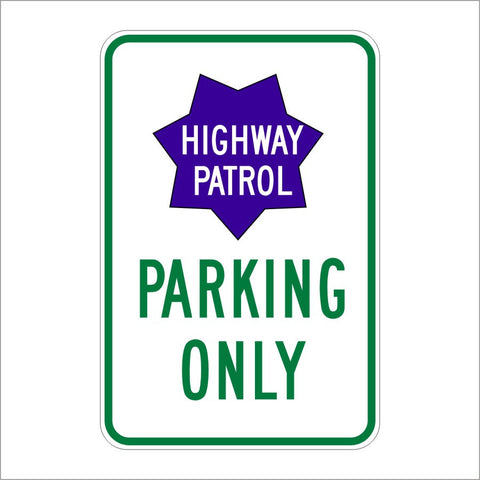 S34 (CA) HIGHWAY PATROL PARKING ONLY SIGN