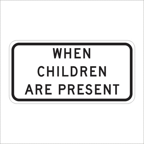 S4-2P When Children Are Present Sign