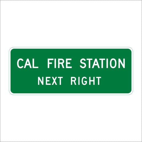 SG38 (CA) CAL FIRE STATION NEXT RIGHT SIGN