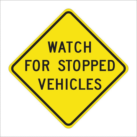 SW60 (CA) WATCH FOR STOPPED VEHICLES SIGN
