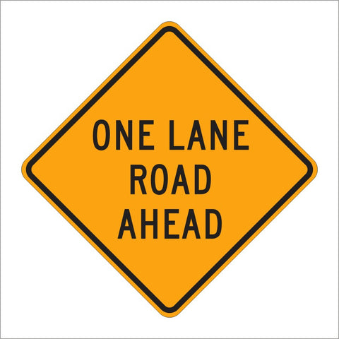W20-4 ONE LANE ROAD AHEAD SIGN