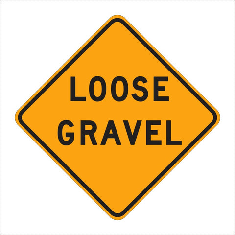 W8-7 LOOSE GRAVEL SIGN