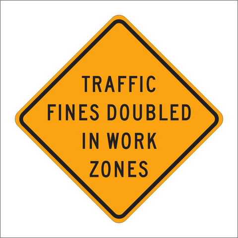 C40A (CA) TRAFFIC FINES DOUBLED IN WORK ZONES SIGN