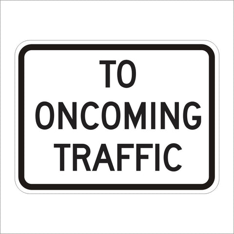 R1-2AP TO ONCOMING TRAFFIC SIGN