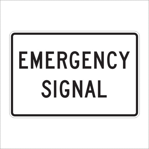 R10-13 EMERGENCY SIGNAL SIGN