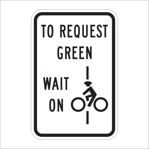 R10-22 TO REQUEST GREEN WAIT ON SIGN