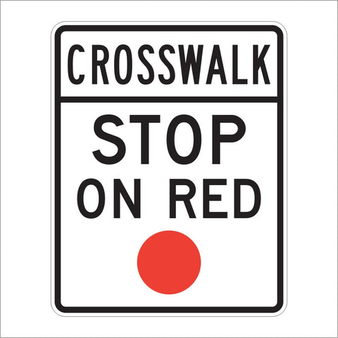 R10-23 CROSSWALK STOP ON RED SIGN