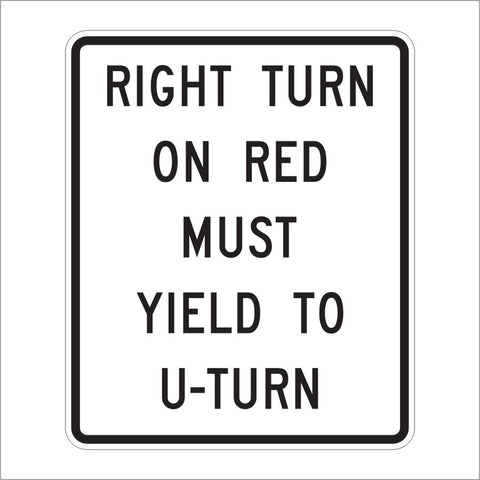 R10-30 RUGHT TURN ON RED MUST YEILD TO U-TURN SIGN