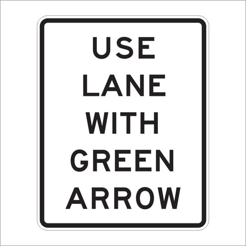 R10-8 USE LANE WITH  GREEN ARROW SIGN