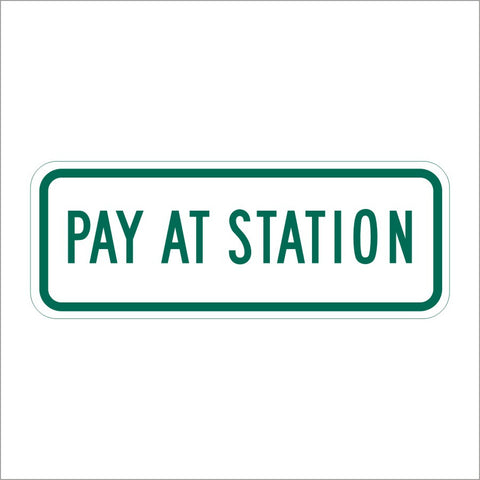 R109 (CA) PAY AT STATION SIGN