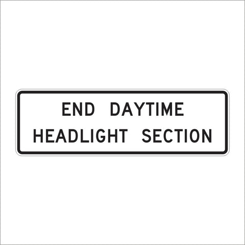 R16-11 END DAYTIME HEADLIGHT SECTION SIGN