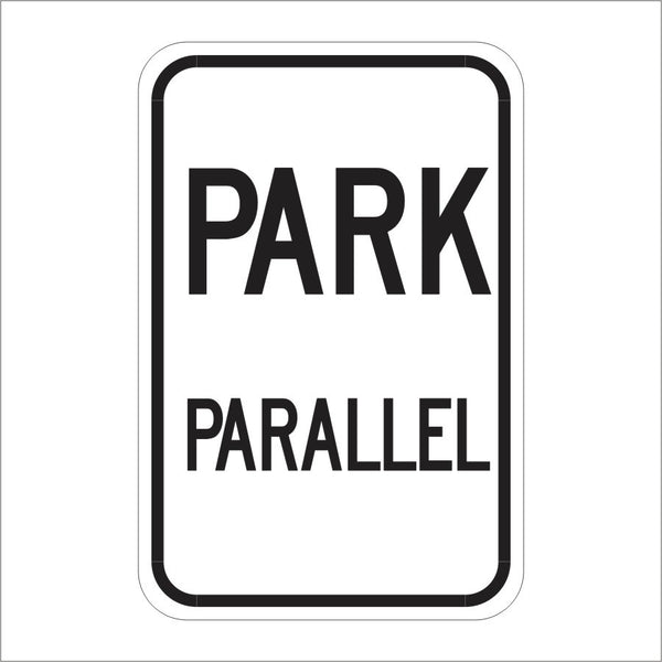 R24 (CA) PARK PARALLEL SIGN – Main Street Signs, Athaco Inc.
