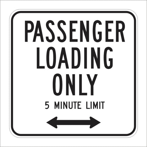 R25C (CA) PASSENGER LOADING ONLY 5 MINUTE LIMIT SIGN