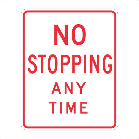 R26A (S)(CA) NO STOPPING ANY TIME SIGN