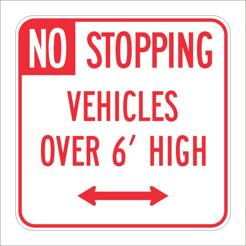 R28D(S) (CA) NO STOPPING VEHICLES OVER 6' HIGH SIGN