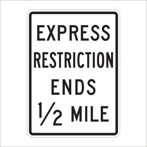R3-42C EXPRESS RESTRICTION ENDS 1/2 MILE SIGN – Main Street Signs
