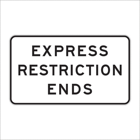 R3-45A EXPRESS RESTRICTION ENDS SIGN