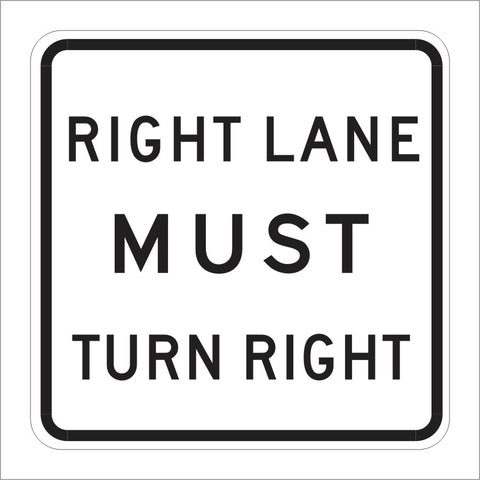 R3-7 RIGHT LANE MUST TURN RIGHT SIGN
