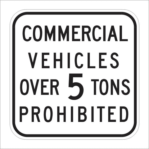 R36 (CA) COMMERCIAL VEHICLES OVER 5 TONS PROHIBITED SIGN