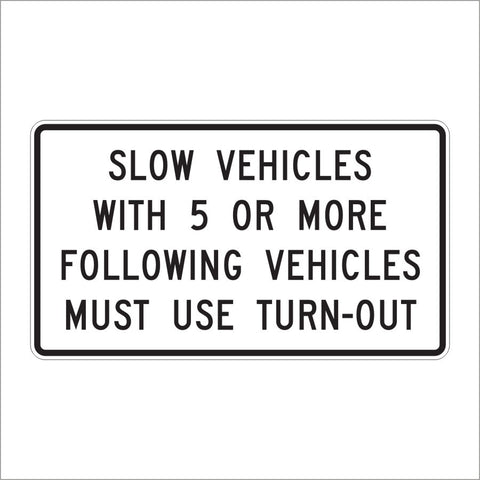 R4-12 SLOW VEHICLES WITH 5 OR MORE FOLLWOING VEHCILES MUST TURN-OUT SIGN