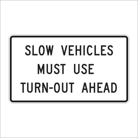 R4-13 SLOW VEHICLES MUST USE TURN-OUT AHEAD SIGN