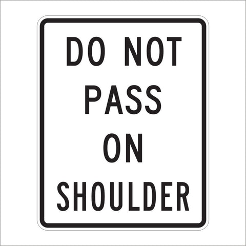 R4-18 DO NOT PASS ON SHOULDER SIGN
