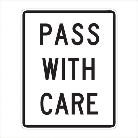 R4-2 PASS WITH CARE SIGN