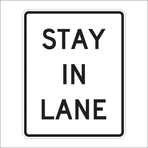R4-9 STAY IN LANE SIGN