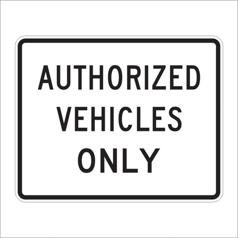 R5-11 AUTHORIZED VEHICLES ONLY SIGN