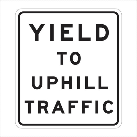 R55 (CA) YIELD TO UPHILL TRAFFIC SIGN – Main Street Signs, Athaco Inc.