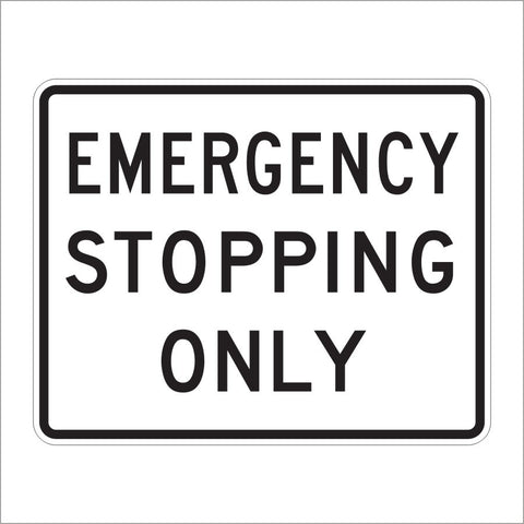 R8-7 EMERGENCY STOPPING ONLY SIGN