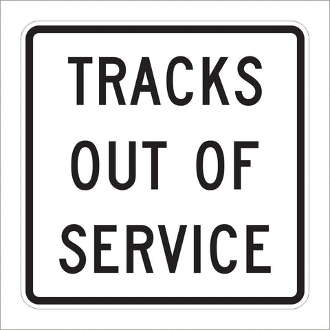 R8-9 TRACKS OUT OF SERVICE SIGN
