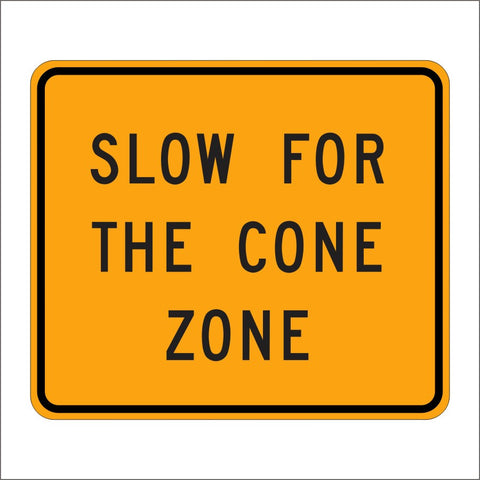 SC20 (CA) SLOW FOR THE CONE SIGN