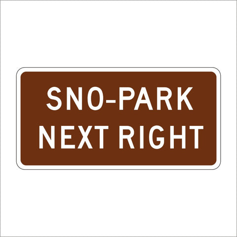 SG31 (CA) SNO-PARK NEXT RIGHT SIGN