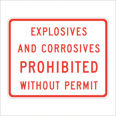 Explosive Prohibited SR19-1 (CA) EXPLOSIVES AND CORROSIVES PROHIBITED WITHOUT PERMIT SIGN ...