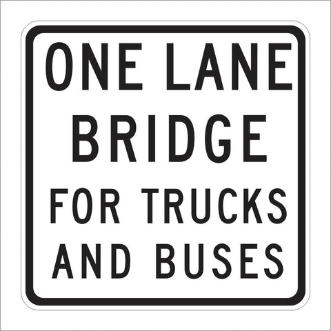 SR27-1 ONE LANE BRIDGE FOR TRUCKS AND BUSES SIGN