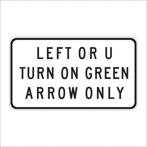 SR39A (U) (CA) LEFT OR U TURN ON GREEN ARROW ONLY SIGN