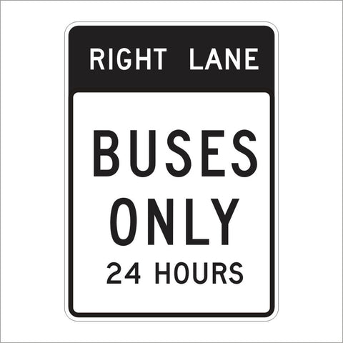 SR60-5 (CA) RIGHT LANE BUSES ONLY 24 HOURS SIGN