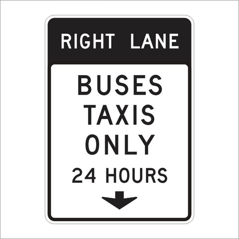 SR60-9 (CA) RIGHT LANE BUSES TAXIS ONLY 24 HOURS SIGN