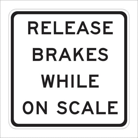 SR7-1 (CA) RELEASE BRAKES WHILE ON SCALE SIGN