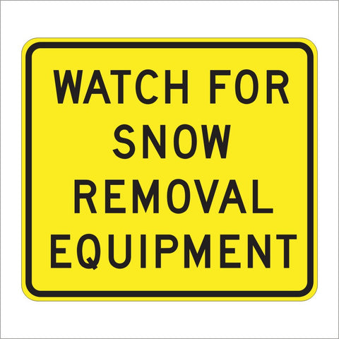 SW58 (CA) WATCH FOR SNOW REMOVAL EQUIPMENT SIGN