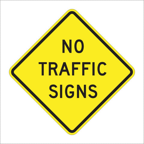 W18-1 NO TRAFFIC SIGNS SIGN