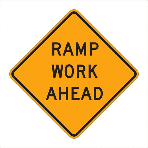 W20-1 ALTERNATE RAMP WORK AHEAD SIGN